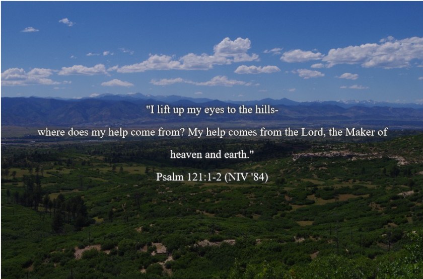 Pic quote Psalm 121 v 1 &amp; 2 with my pic