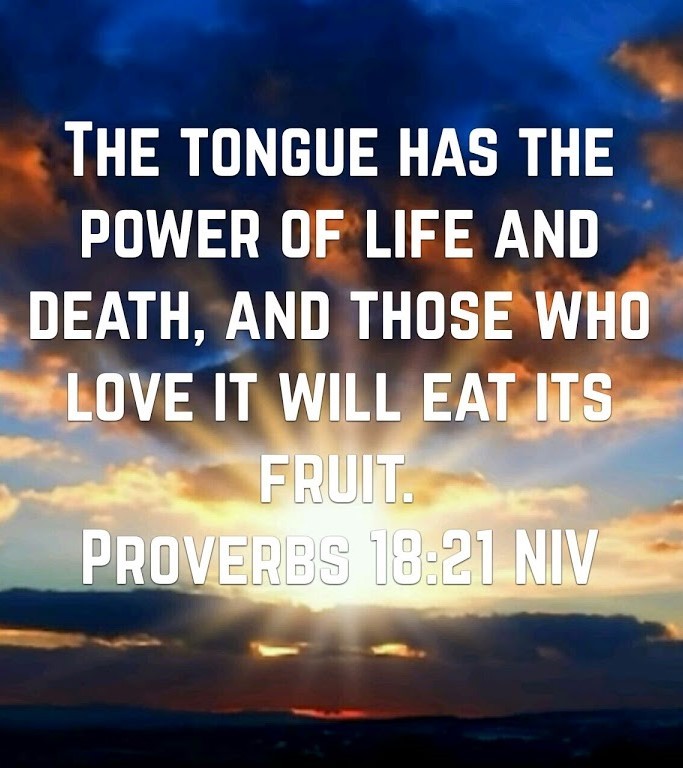 Proverbs 18 v 21 speak life