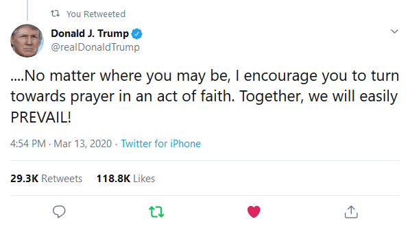 Screenshot_2020-03-14 Donald J Trump on Twitter No matter where you may be, I encourage you to turn towards prayer in an ac[...]
